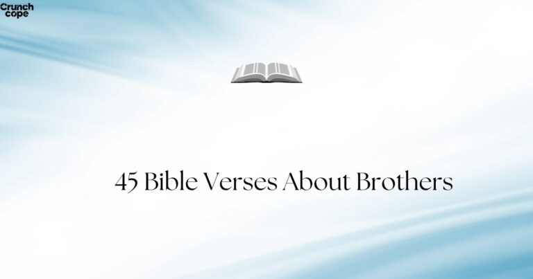 45 Bible Verses About Brothers