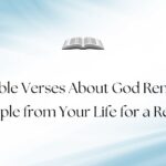 45 Bible Verses About God Removing People from Your Life for a Reason
