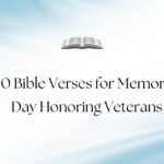 50 Bible Verses for Memorial Day Honoring Veterans
