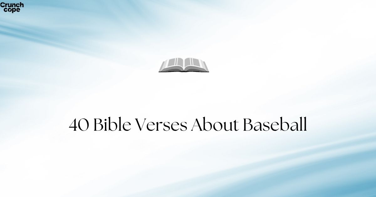 40 Bible Verses About Baseball The Christian Life Lessons Within