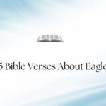45 Bible Verses About Eagles