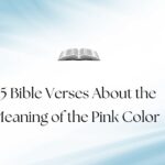 45 Bible Verses About the Meaning of the Pink Color