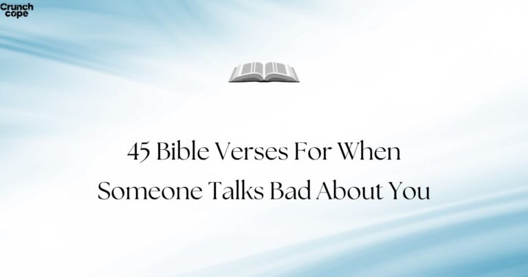 45 Bible Verses For When Someone Talks Bad About You