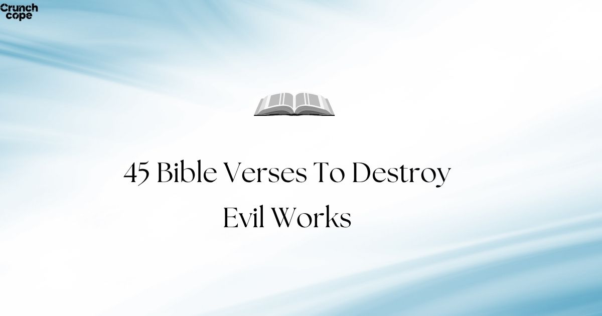 Bible Verses To Destroy Evil Works