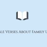 45 Bible Verses About Family Unity