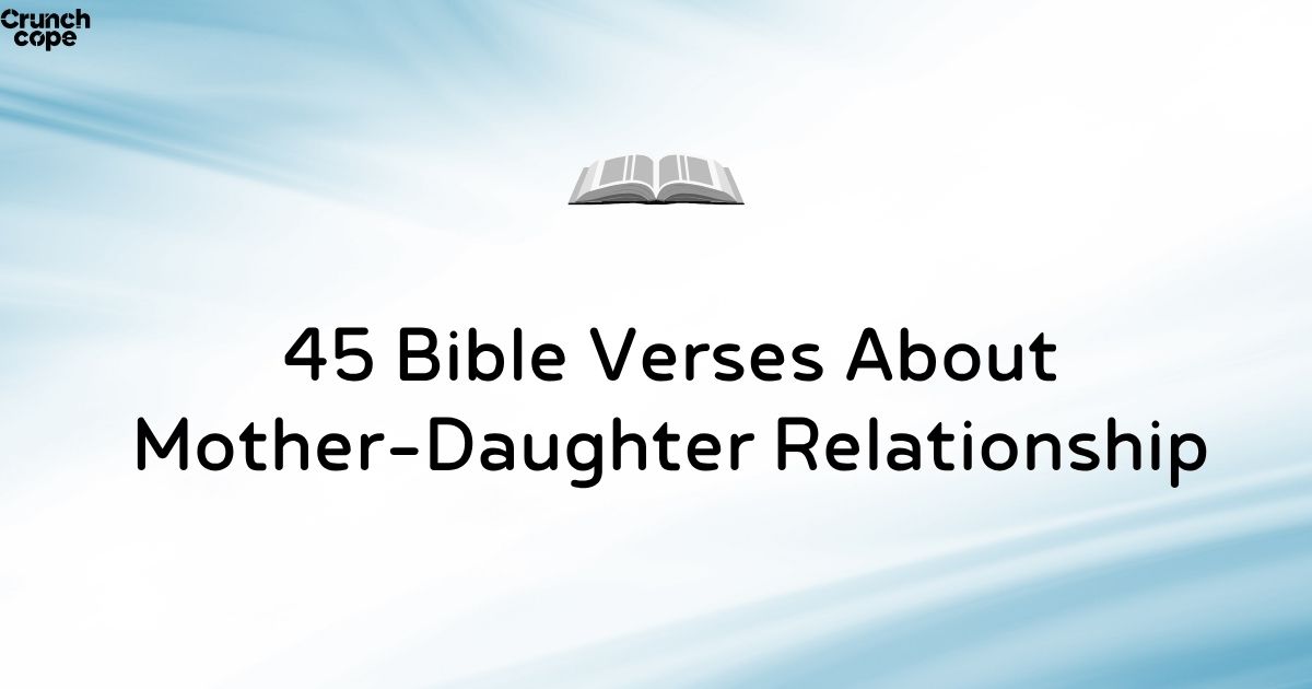 45 Bible Verses About Mother-Daughter Relationship