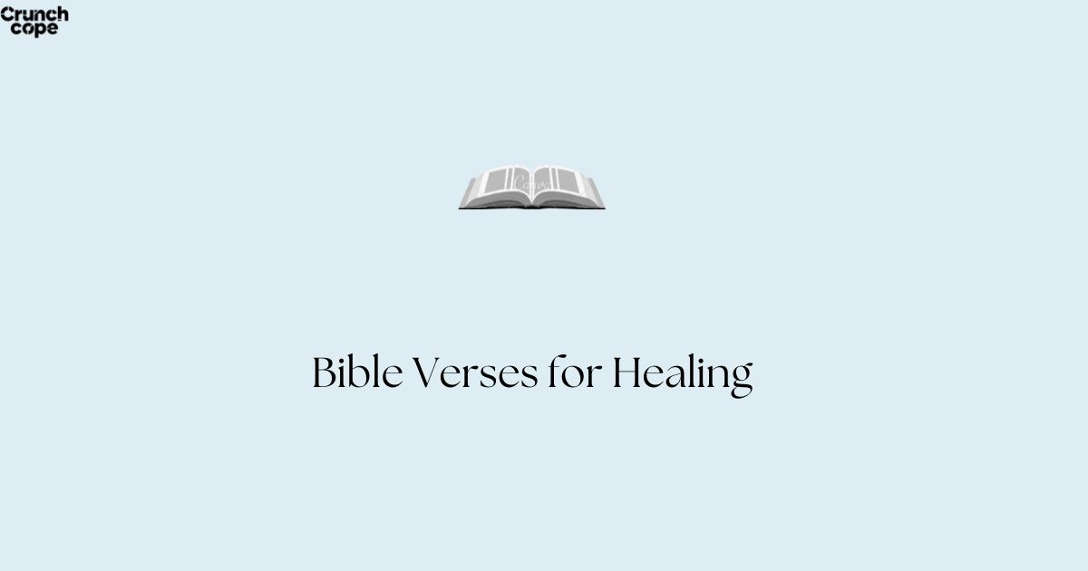 Bible Verses for Healing: 40 Powerful Scriptures for Strength, Comfort, and Recovery