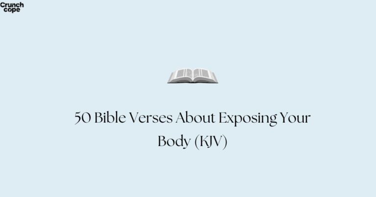 50 Bible Verses About Exposing Your Body (KJV)