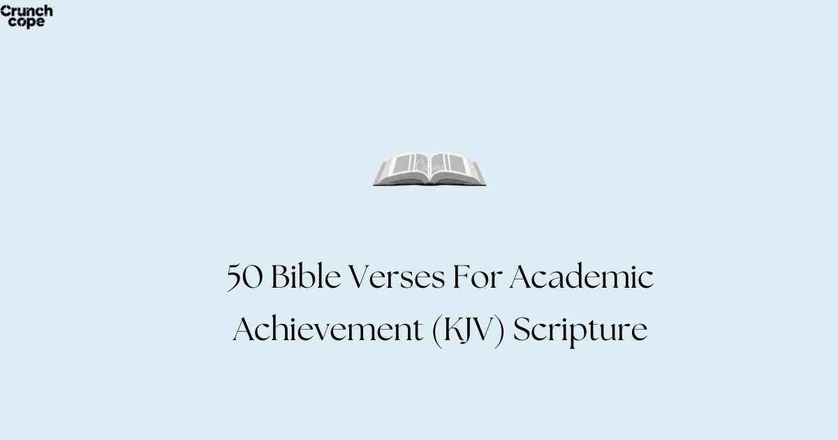 50 Bible Verses For Academic Achievement (KJV) Scripture