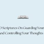 50 Scriptures On Guarding Your Mind And Controlling Your Thoughts (KJV)