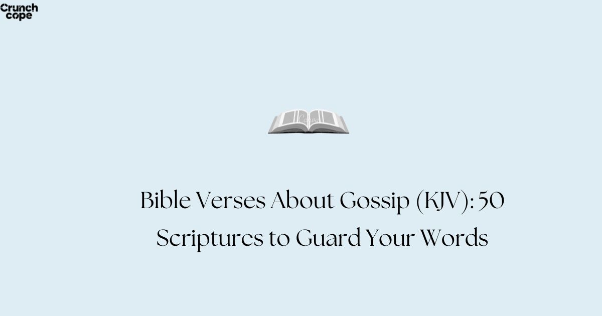 Bible Verses About Gossip (KJV): 50 Scriptures to Guard Your Words