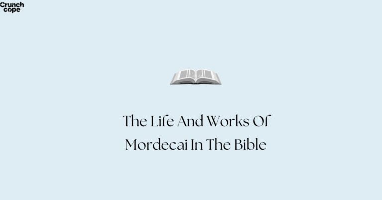 The Life And Works Of Mordecai In The Bible